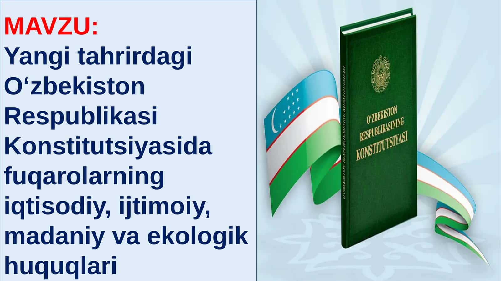 Yangi tahrirdagi  O‘zbekiston Respublikasi Konstitutsiyasida fuqarolarning iqtisodiy, ijtimoiy, madaniy va ekologik huquqlari