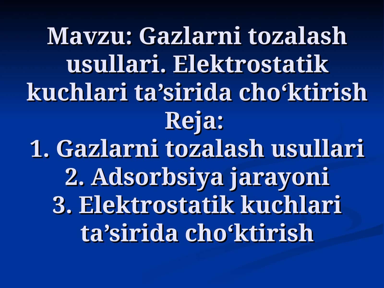 Gazlarni tozalash usullari.Elektrostatik kuchlari ta’sirida cho‘ktirish