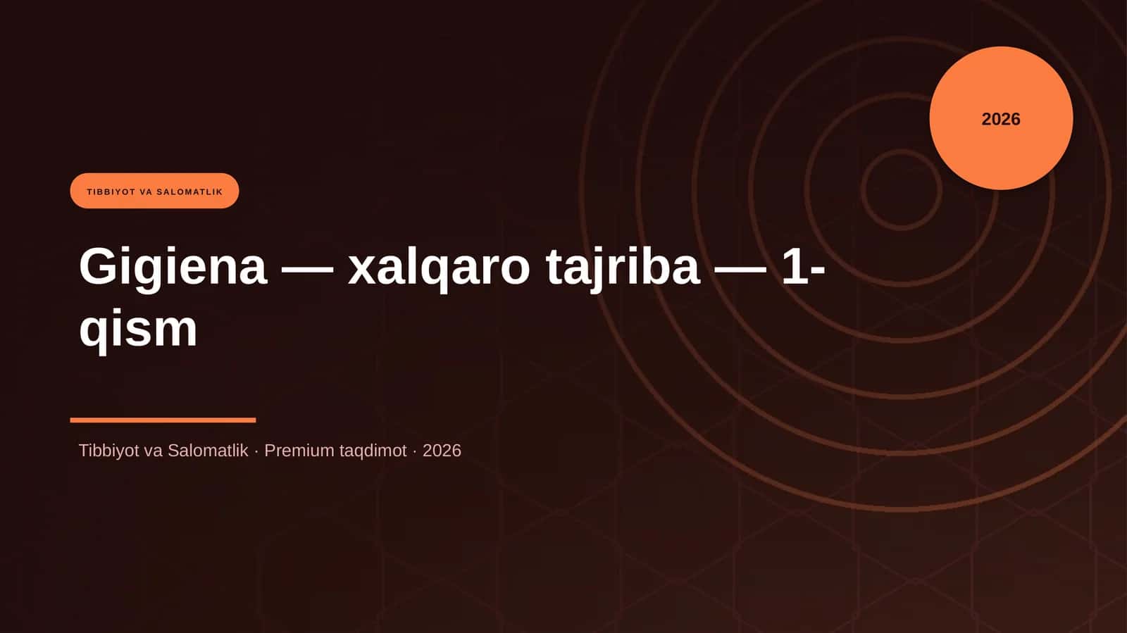 Gigiena — xalqaro tajriba — 1-qism
