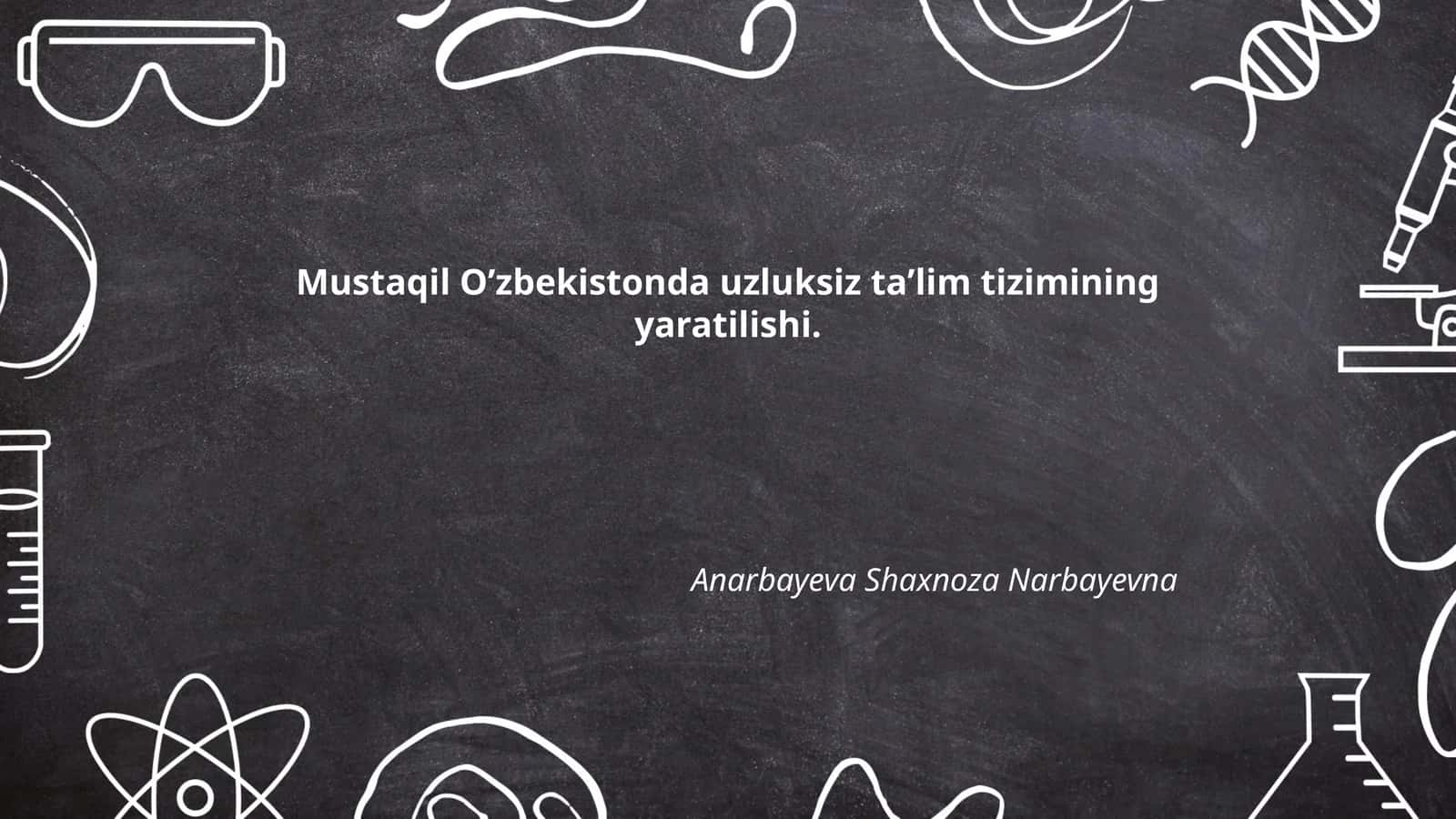 Mustaqil Oʼzbekistonda uzluksiz taʼlim tizimining yaratilishi