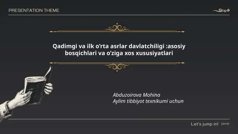 Qadimgi va ilk o’rta asrlar davlatchiligi:asosiy bosqichlari va o’ziga xos xususiyatlari