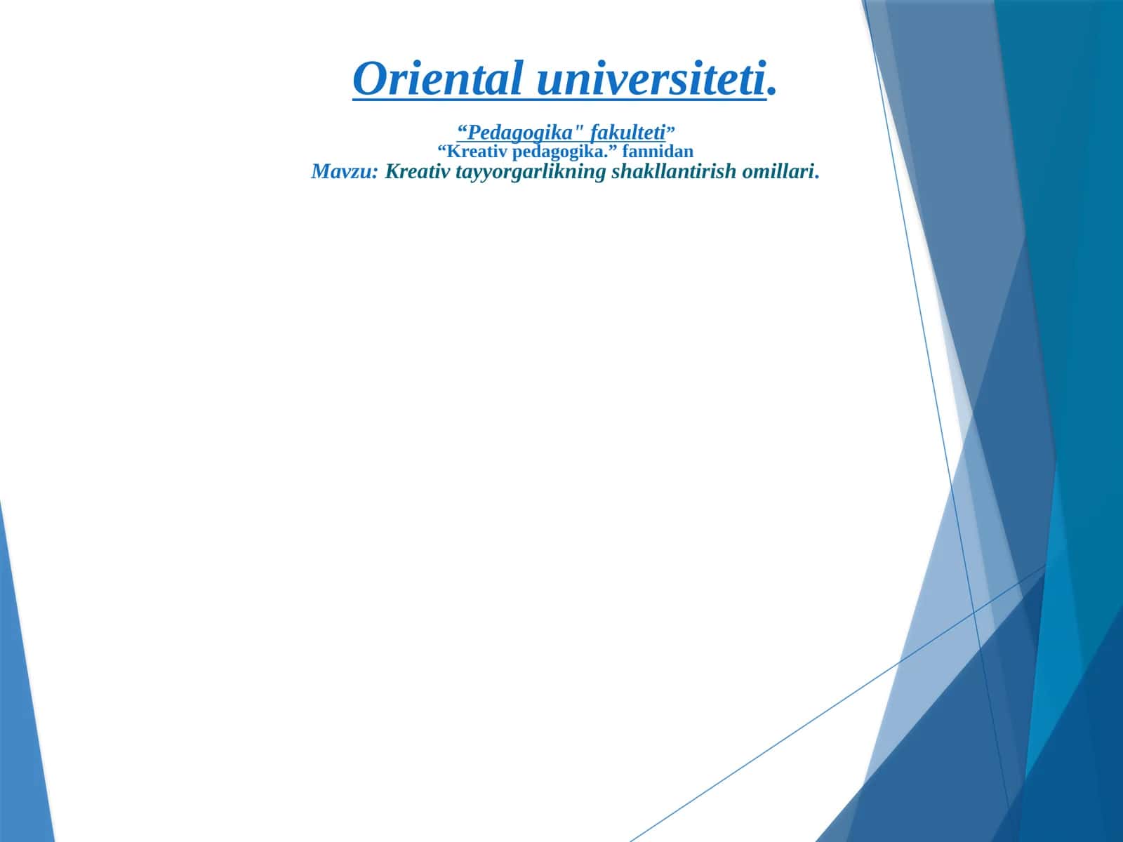 Kreativ tayyorgarlikning shakllantirish omillari
