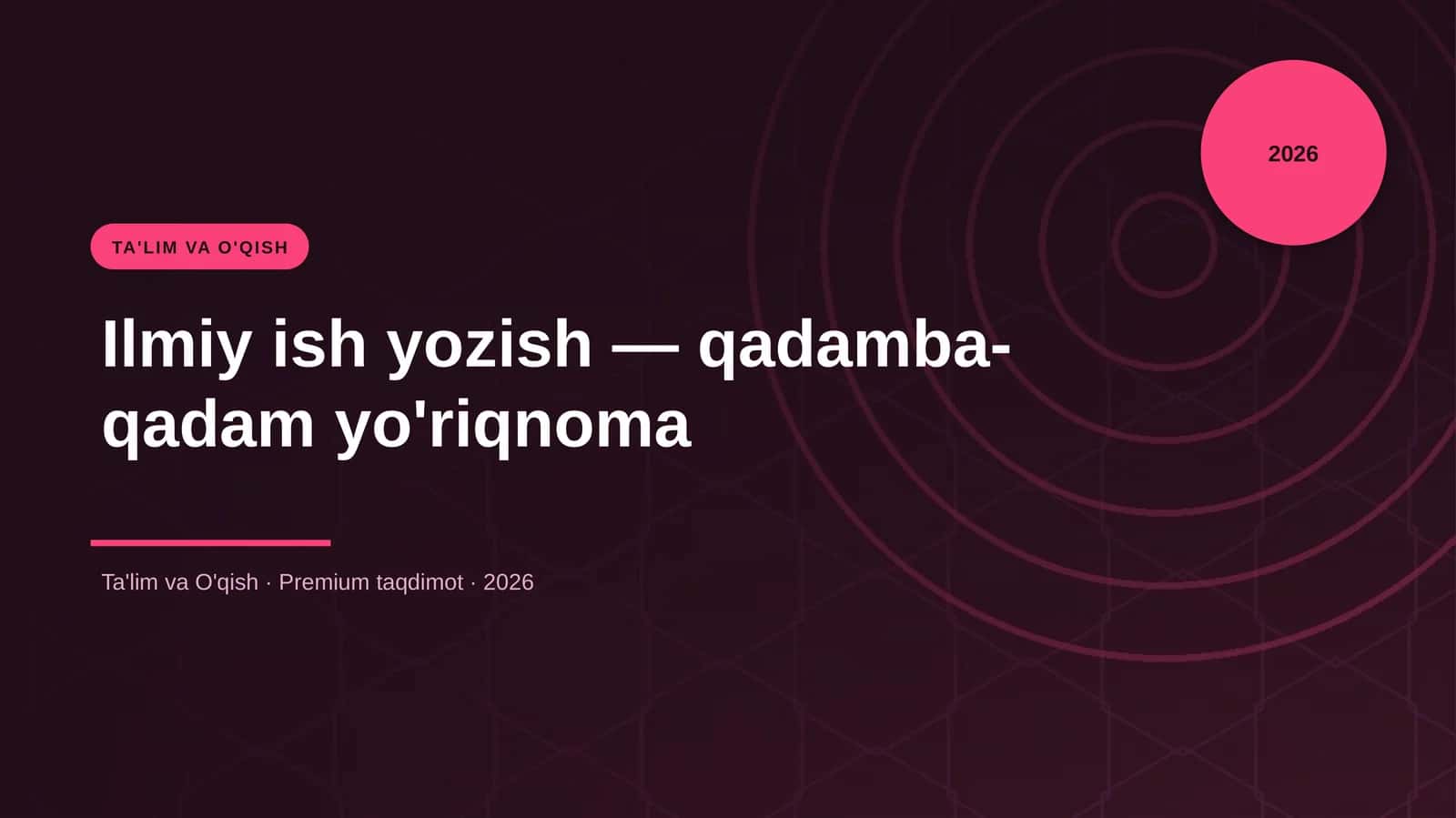 Ilmiy ish yozish — qadamba-qadam yo'riqnoma