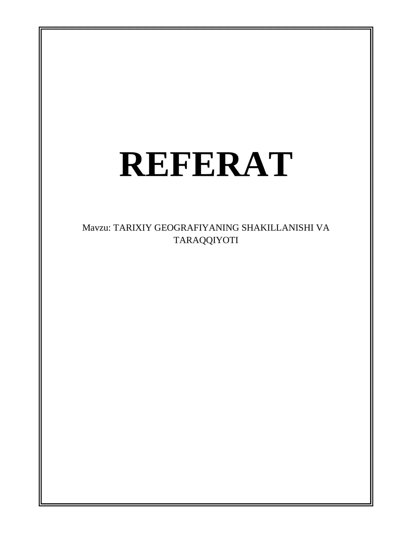 TARIXIY GEOGRAFIYANING SHAKILLANISHI VA TARAQQIYOTI