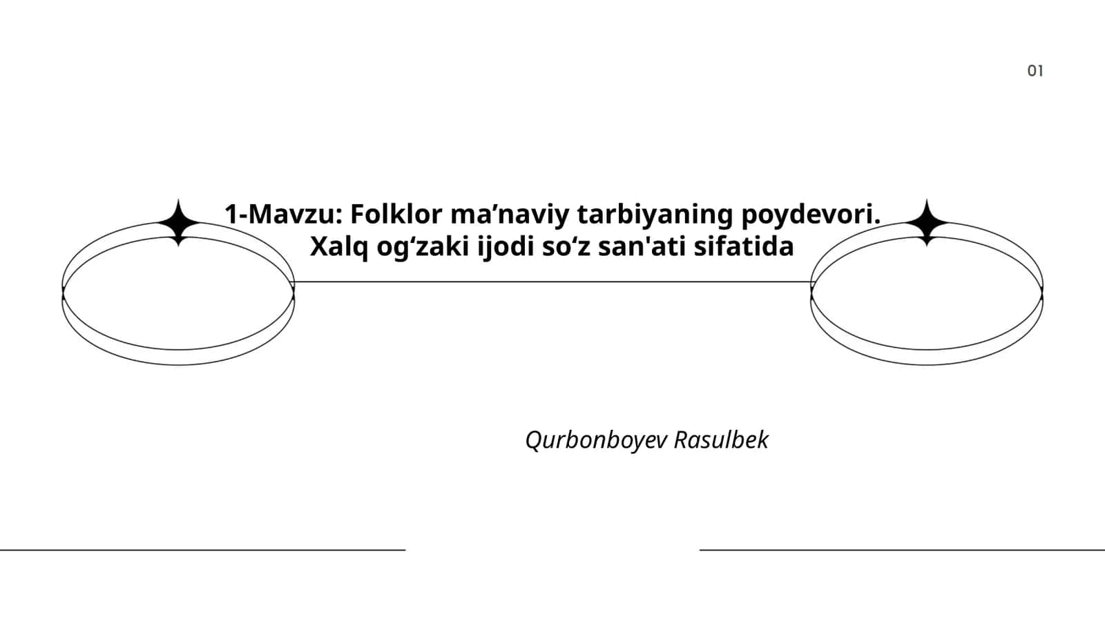 Folklor ma’naviy tarbiyaning poydevori. Xalq og‘zaki ijodi so‘z san'ati sifatida