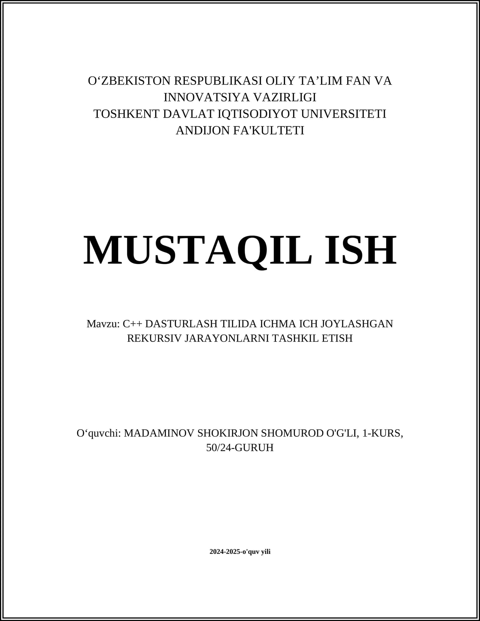 C++ DASTURLASH TILIDA ICHMA ICH JOYLASHGAN REKURSIV JARAYONLARNI TASHKIL ETISH