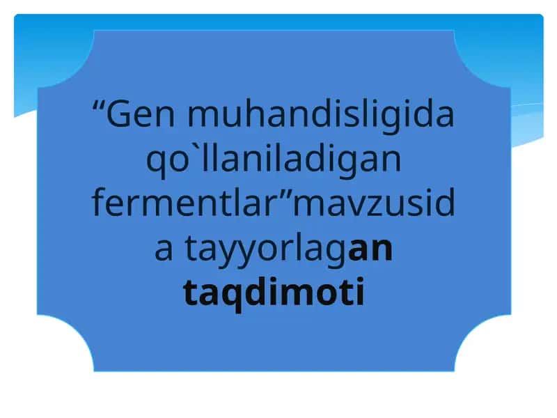 Gen muhandisligida qo`llaniladigan fermentlar