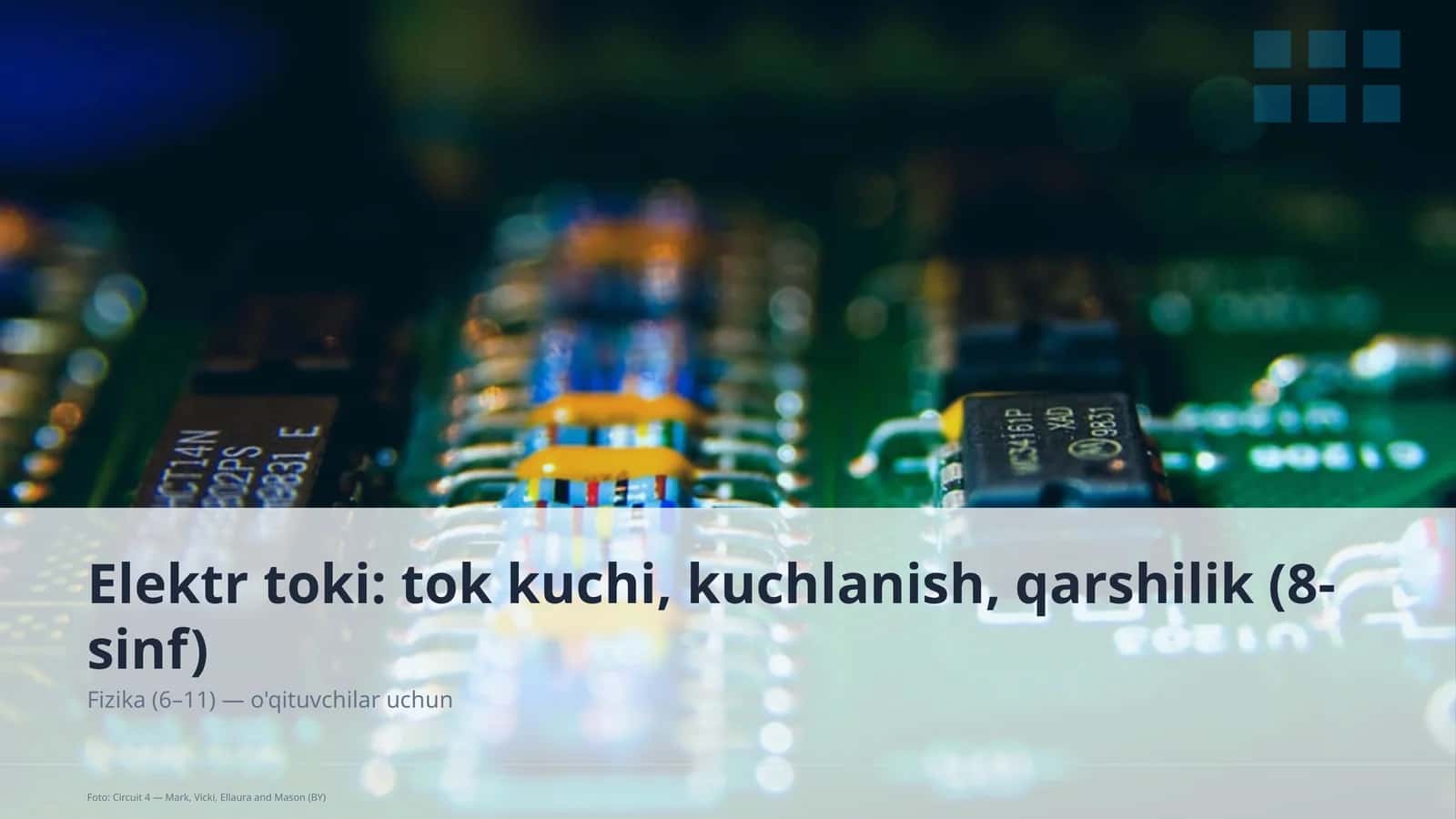 Elektr toki: tok kuchi, kuchlanish, qarshilik (8-sinf)