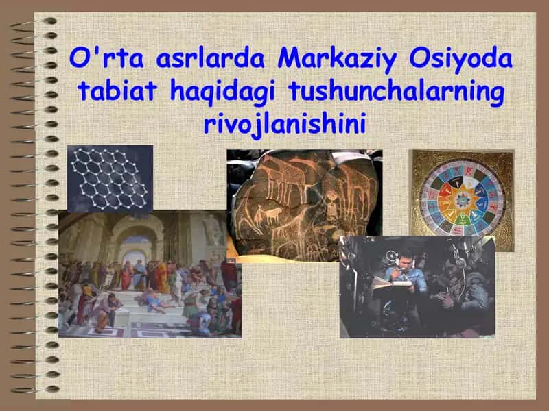 O'rta asrlarda Markaziy Osiyoda tabiat haqidagi tushunchalarning rivojlanishini