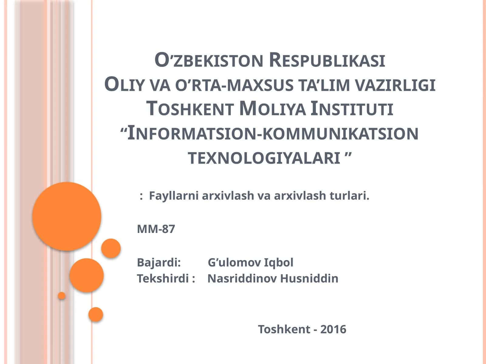 "Informatsion-kommunikatsion texnologiyalari": Fayllarni arxivlash va arxivlash turlari