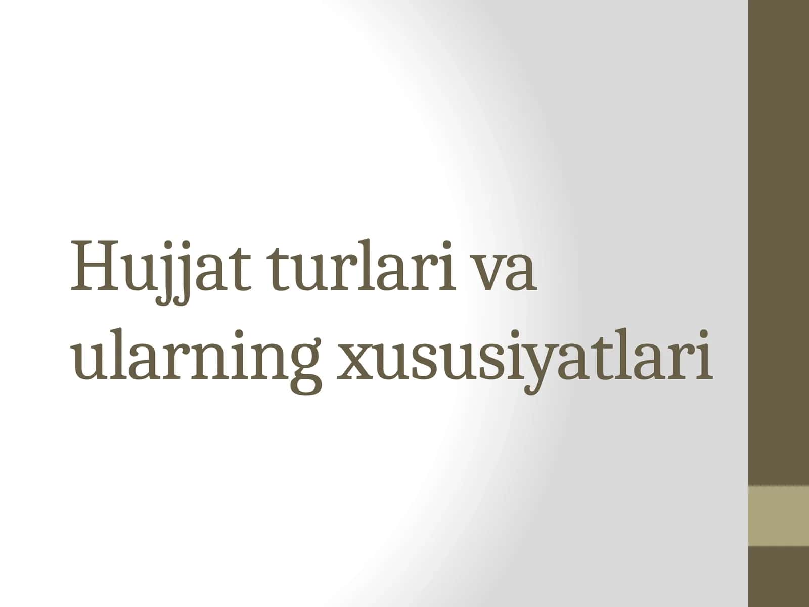 Hujjat turlari va ularning xususiyatlari