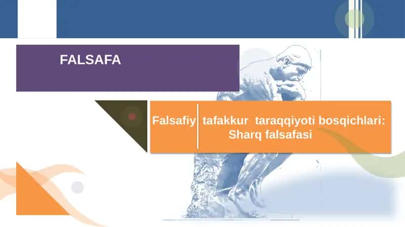 Falsafiy  tafakkur  taraqqiyoti bosqichlari. Sharq falsafasi