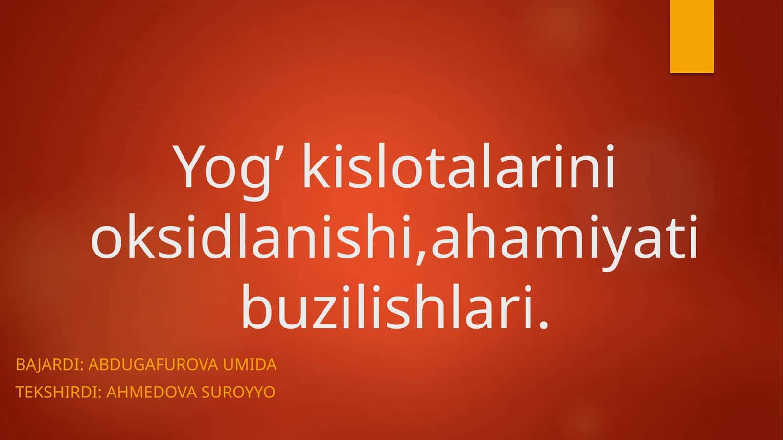 Yog’ kislotalarini oksidlanishi,ahamiyati buzilishlari