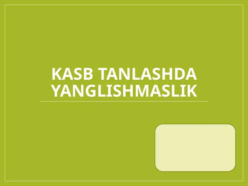 Kasb tanlashda yanglishmaslik