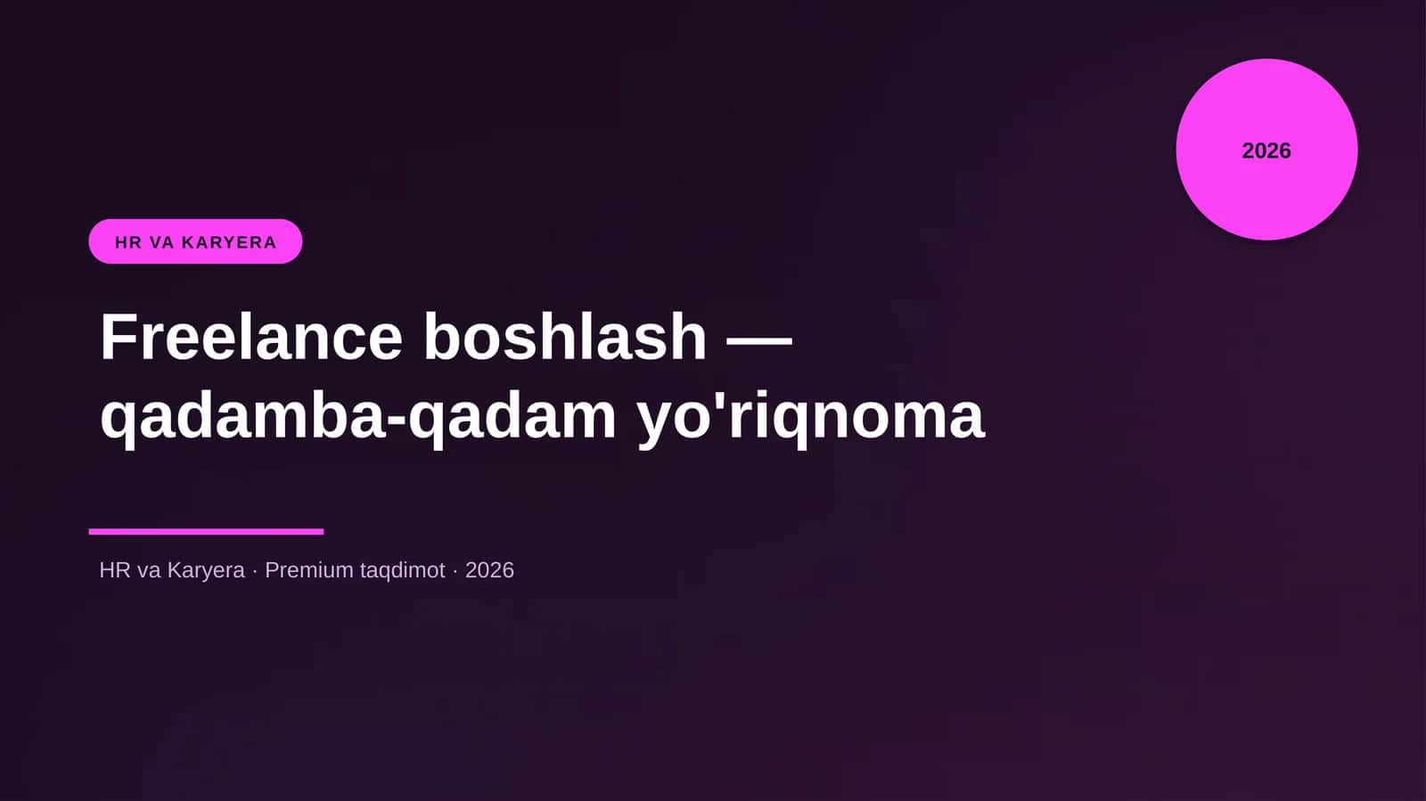 Freelance boshlash — qadamba-qadam yo'riqnoma