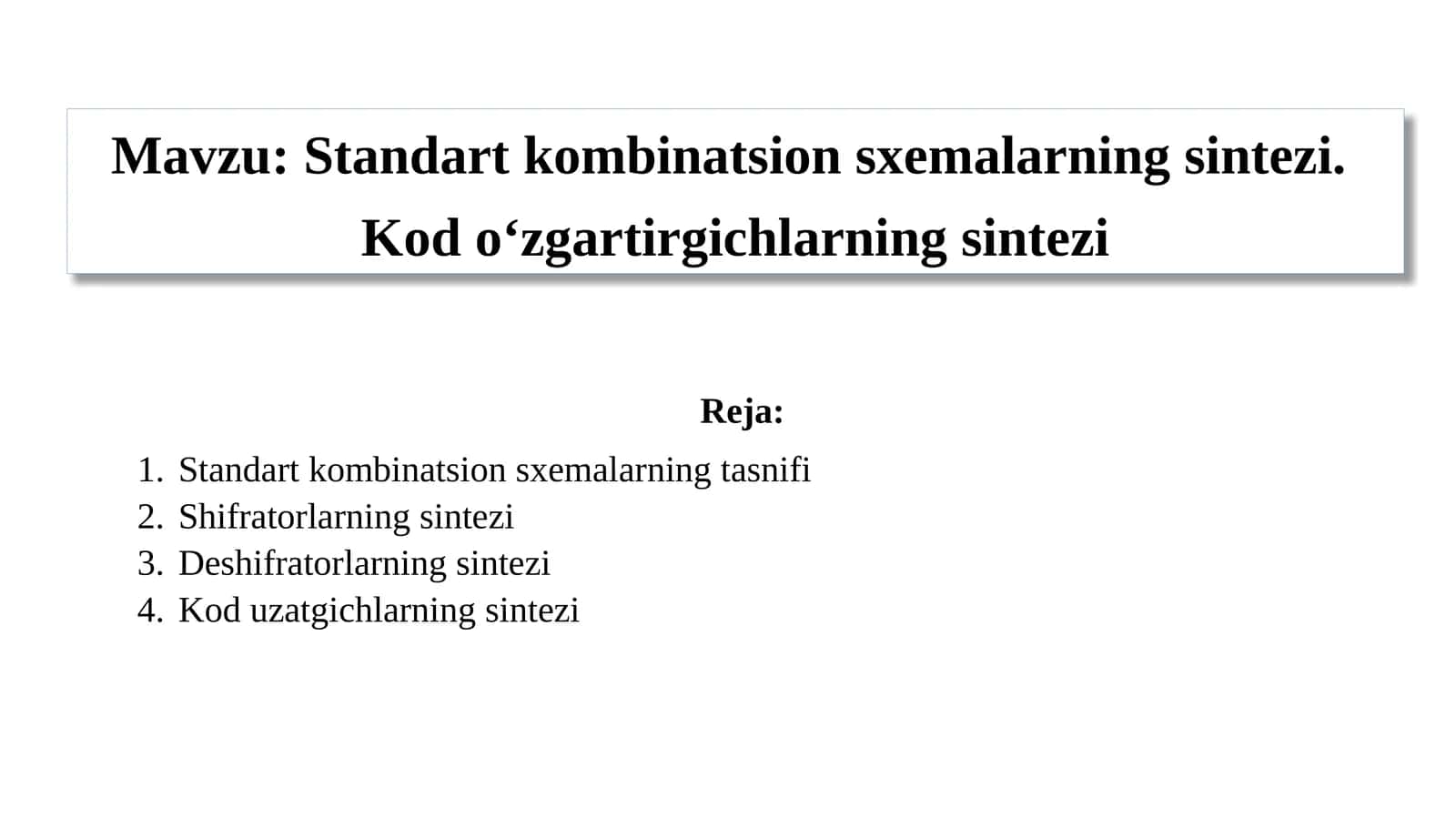 Standart kombinatsion sxemalarning sintezi. Kod o‘zgartirgichlarning sintezi