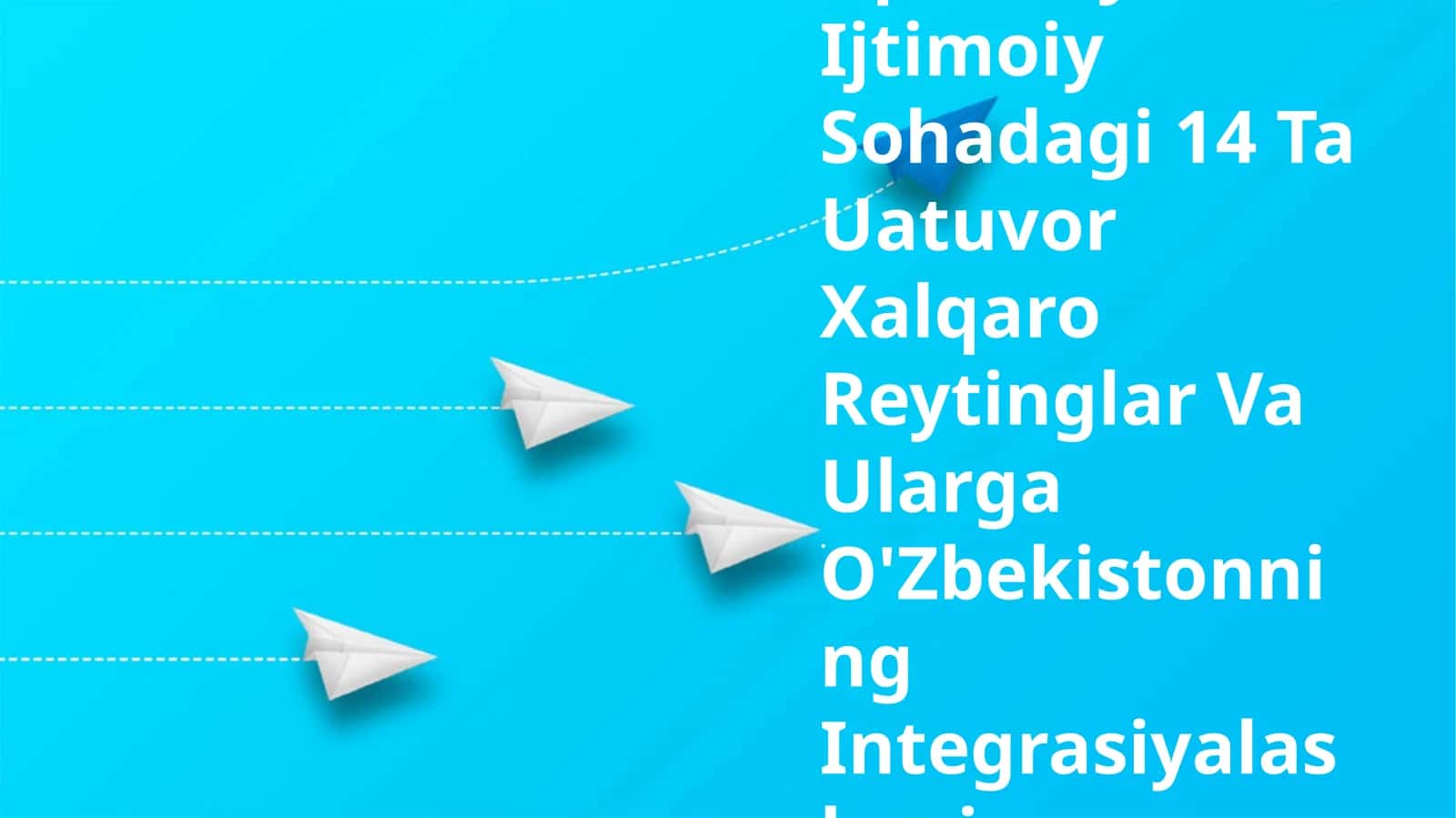 Iqtisodiy va Ijtimoiy Sohadagi 14 Ta Uatuvor Xalqaro Reytinglar