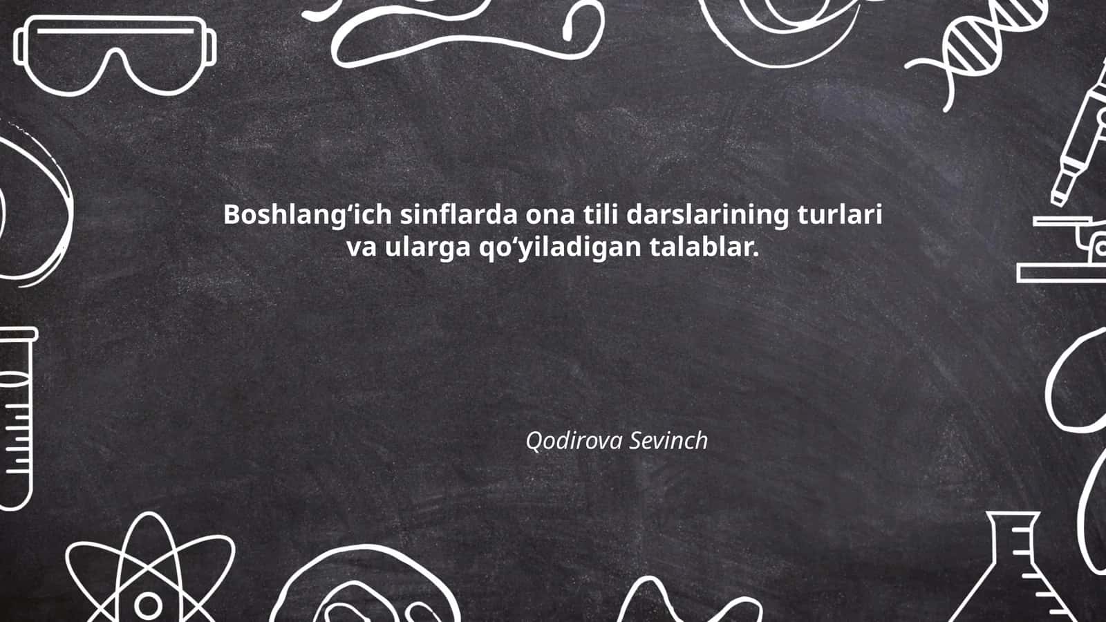 Boshlang‘ich sinflarda ona tili darslarining turlari va ularga qo‘yiladigan talablar