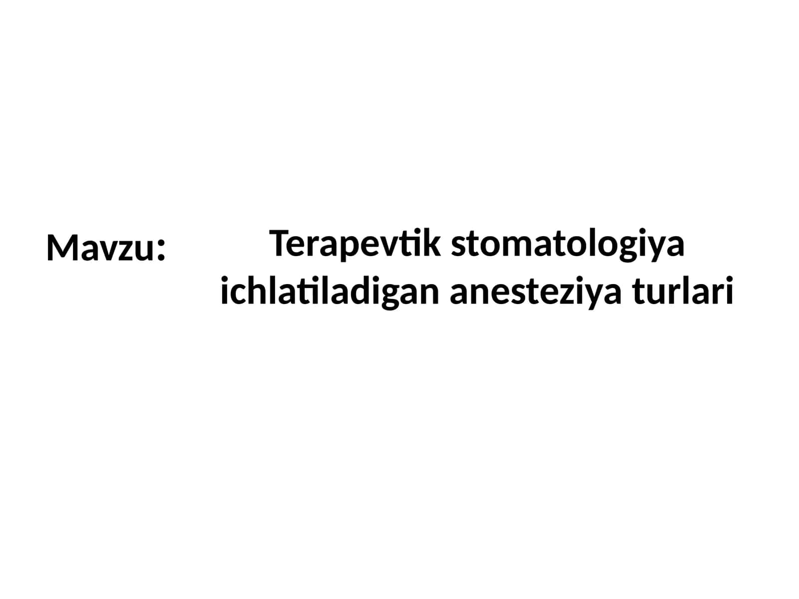 Terapevtik stomatologiya ichida ladigan anesteziya turlari