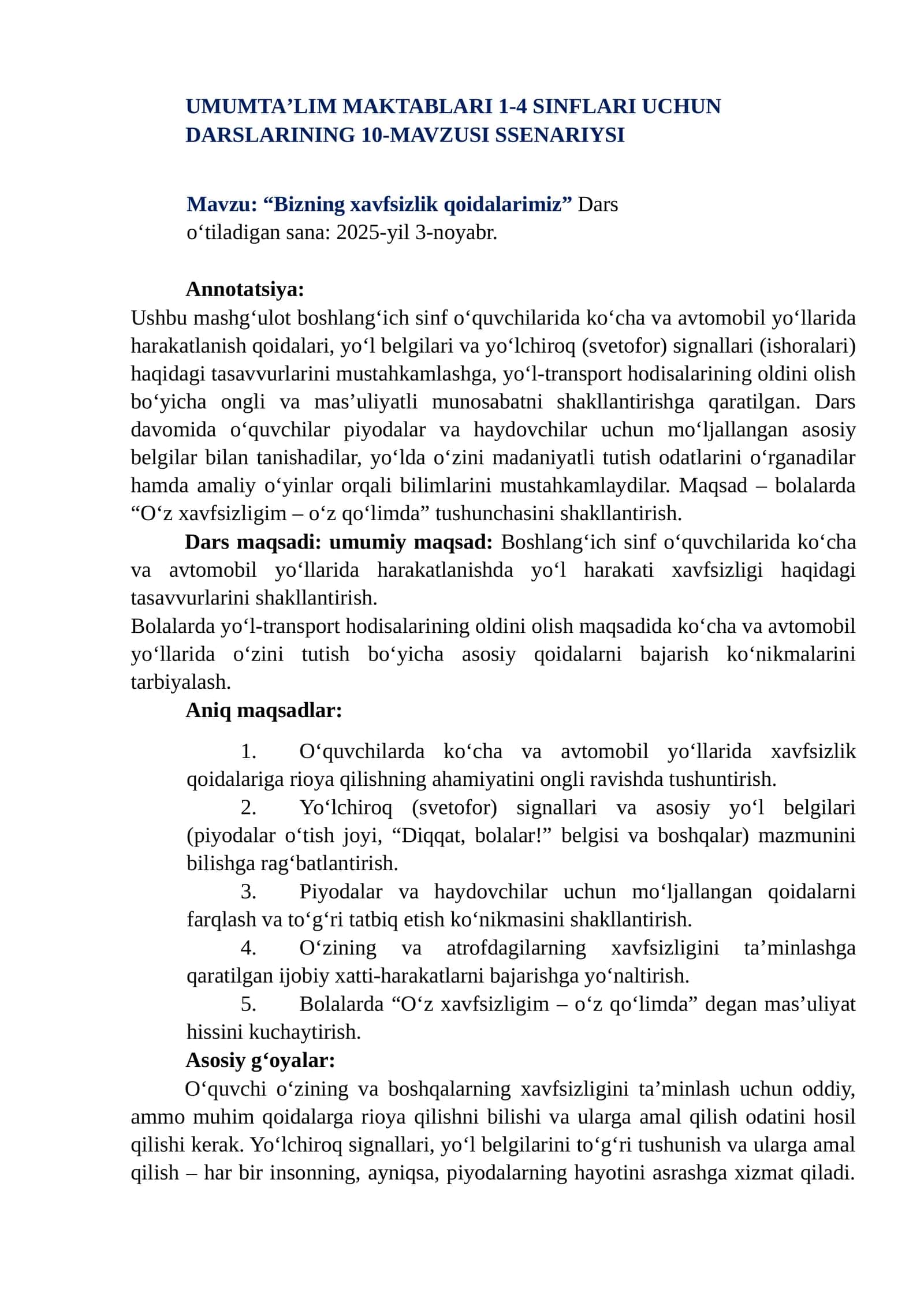 UMUMTAʼLIM MAKTABLARI 1-4 SINFLARI UCHUN   DARSLARINING 10-MAVZUSI SSENARIYSI    Mavzu: “Bizning xavfsizlik qoidalarimiz”