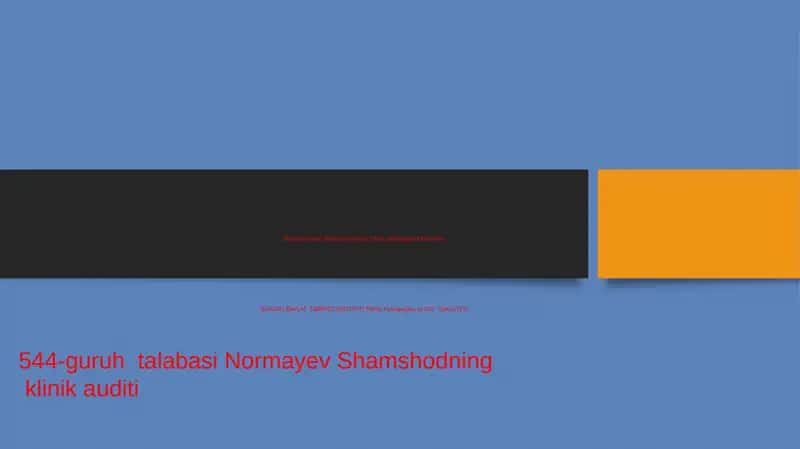 Normayev Shamshod's clinical audit