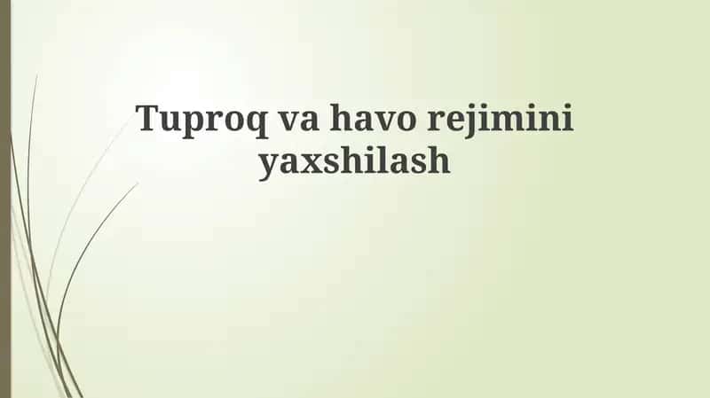 Tuproq va havo rejiminiyaxshilash