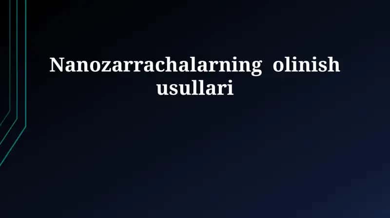 Nanozarrachalarning olinish usullari