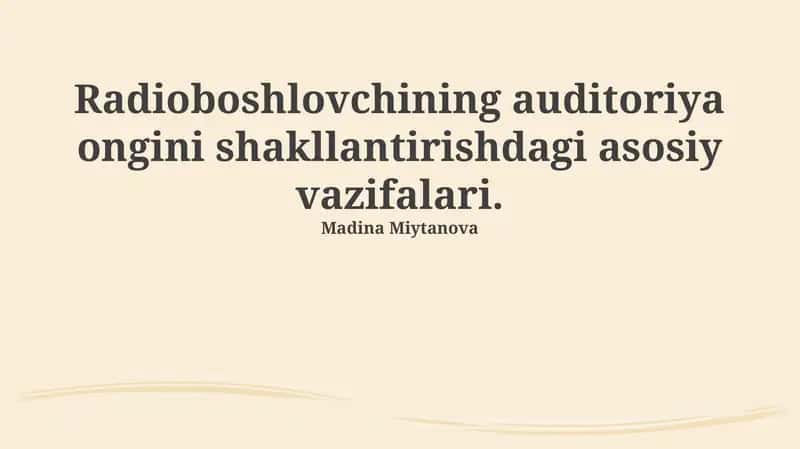 Radioboshlovchining auditoriya ongini shakllantirishdagi asosiy vazifalari
