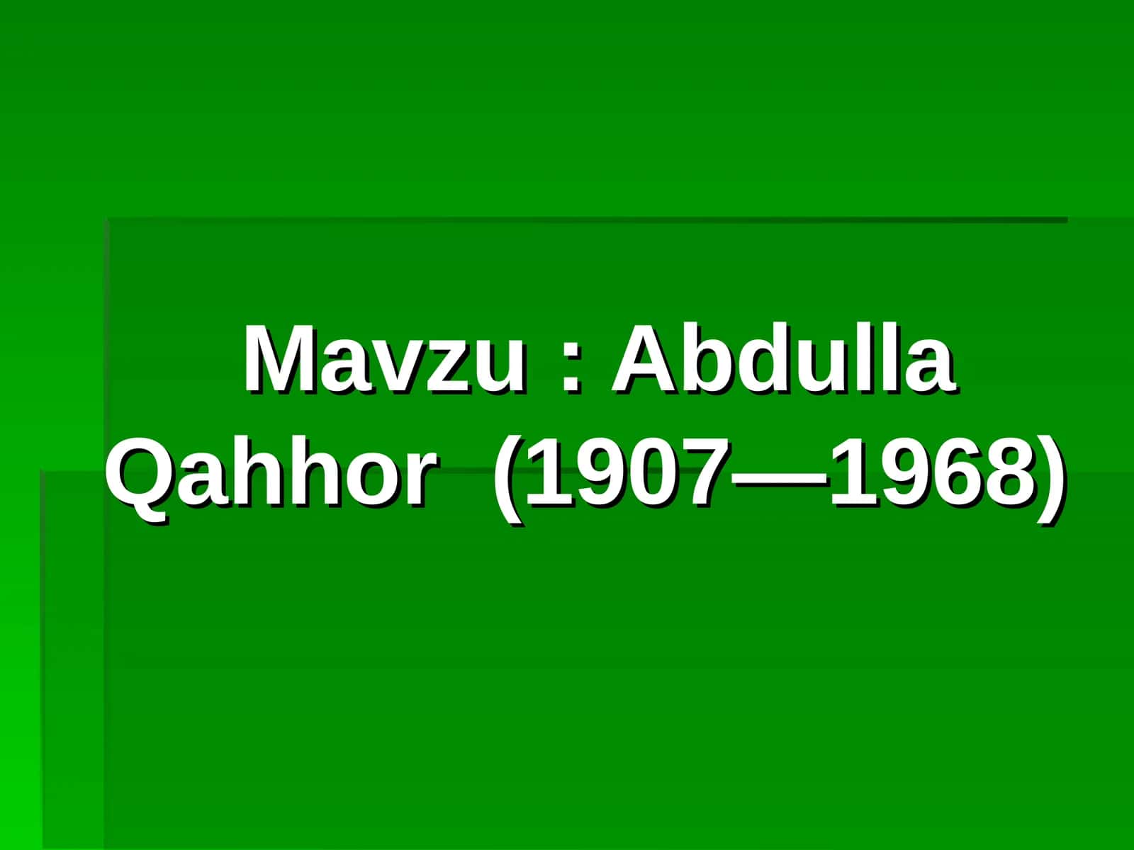 Abdulla Qahhor(1907—1968)