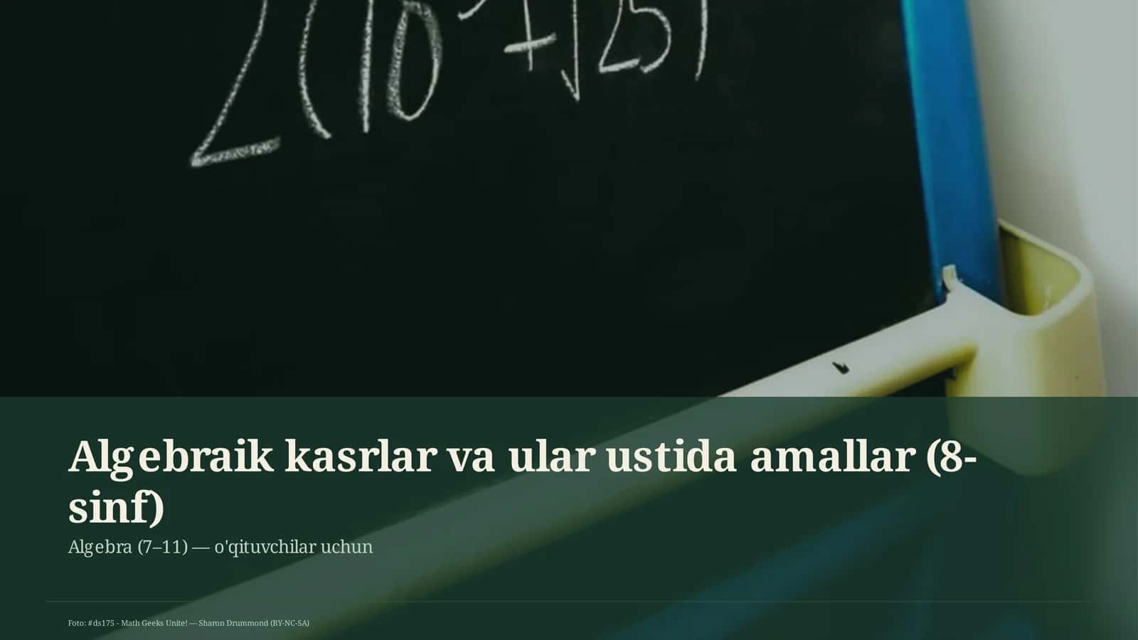 Algebraik kasrlar va ular ustida amallar (8-sinf)