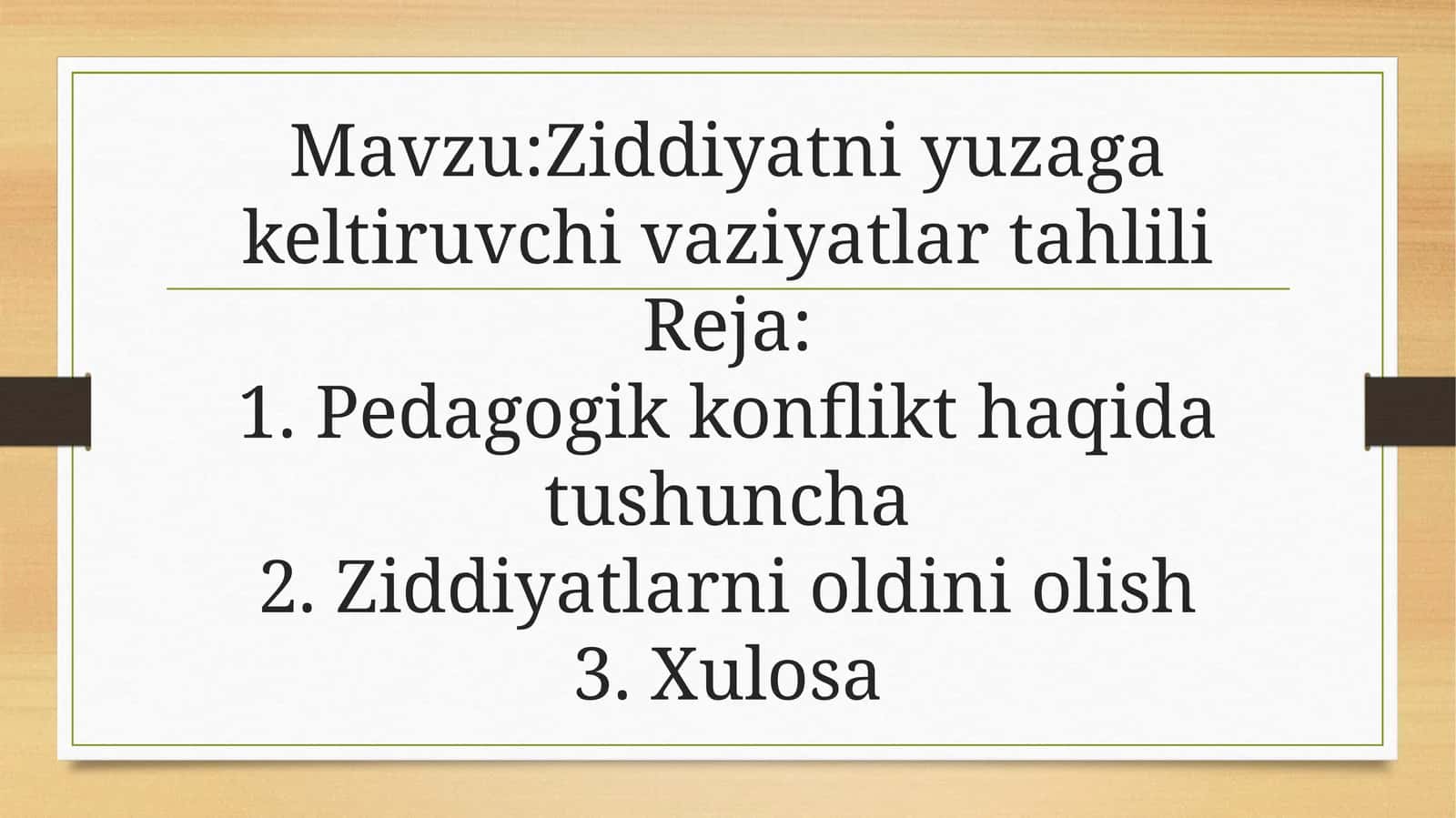 Ziddiyatniyuzaga keltiruvchi vaziyatlar tahlili