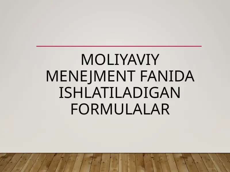 MOLIYAVIY MENEJMENT FANIDA ISHLATILADIGAN FORMULALAR