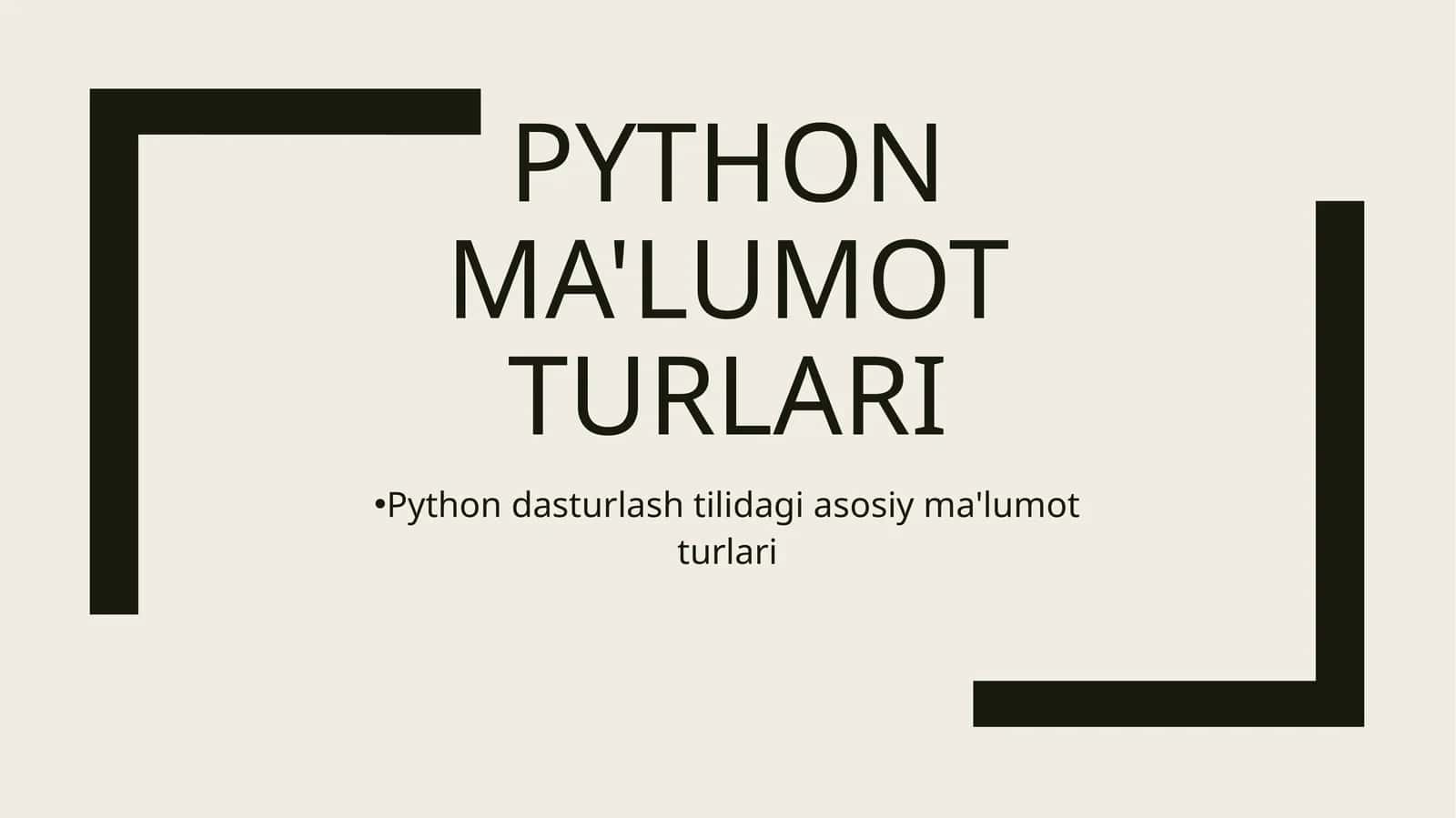 Python Ma'lumot Turlari