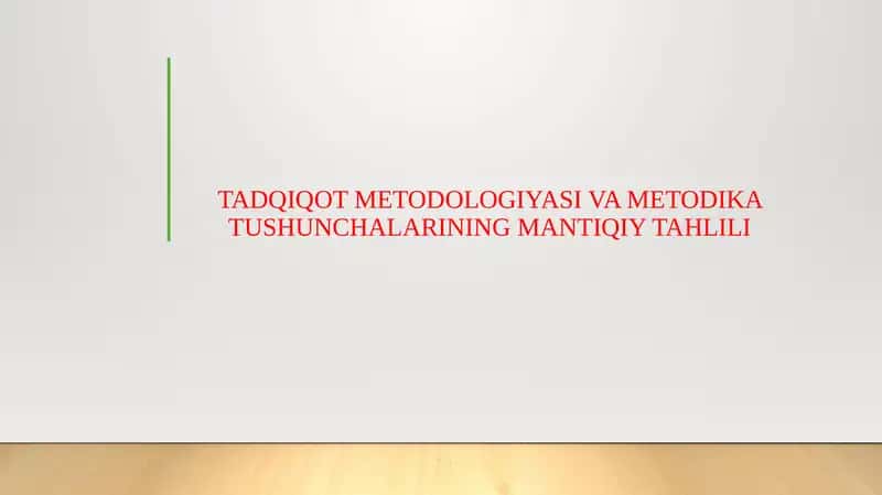TADQIQOT METODOLOGIYASI VA METODIKA TUSHUNCHALARINING MANTIQIY TAHLILI