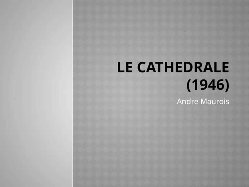 Le Cathedrale