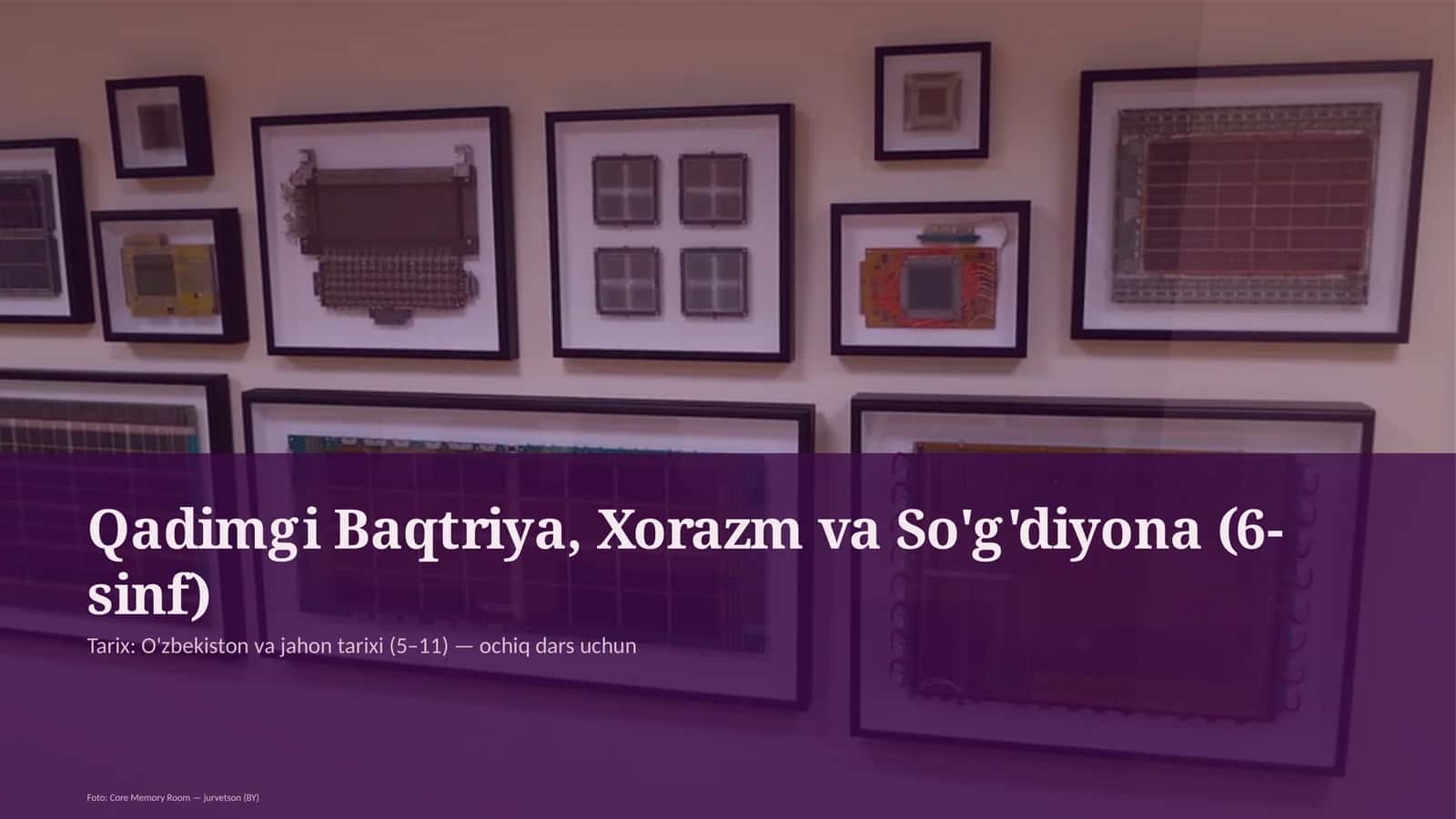 Qadimgi Baqtriya, Xorazm va So'g'diyona (6-sinf)