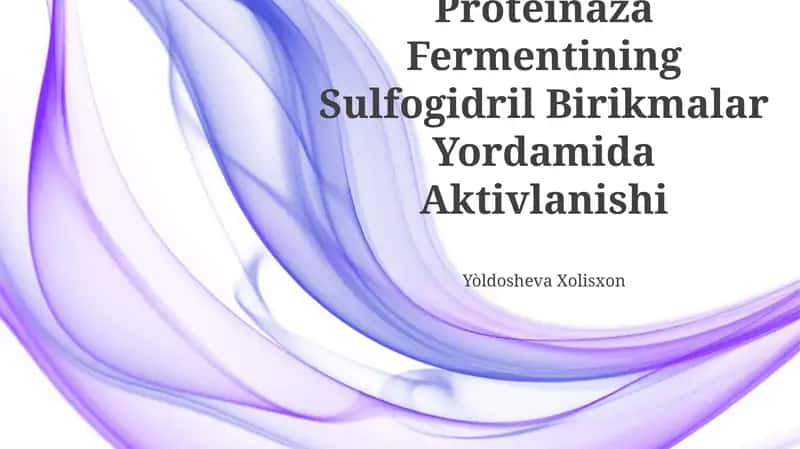 Proteinaza Fermentining Sulfogidril Birikmalar Yordamida Aktivlanishi