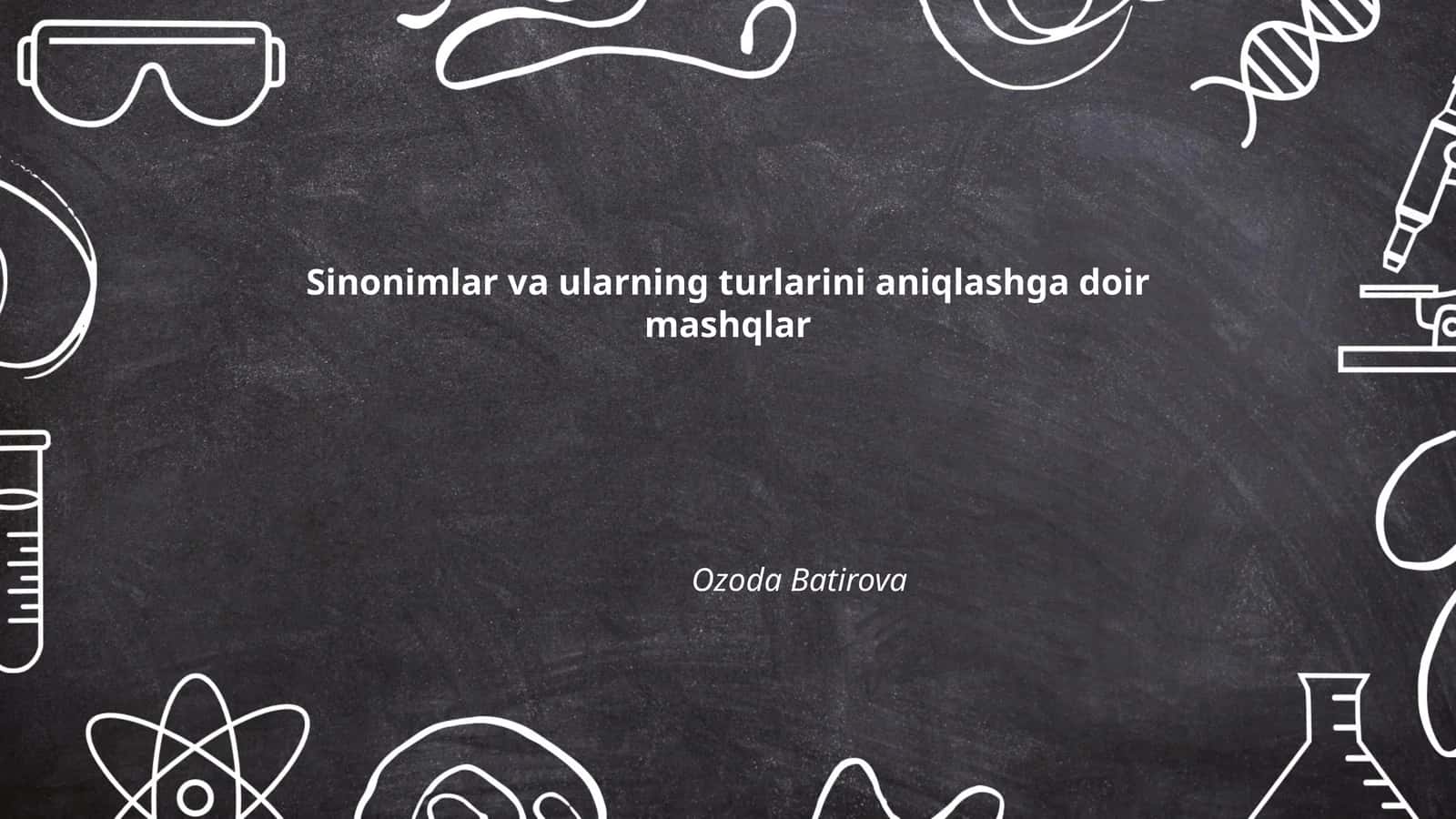 Sinonimlar va ularning turlarini aniqlashga doir mashqlar