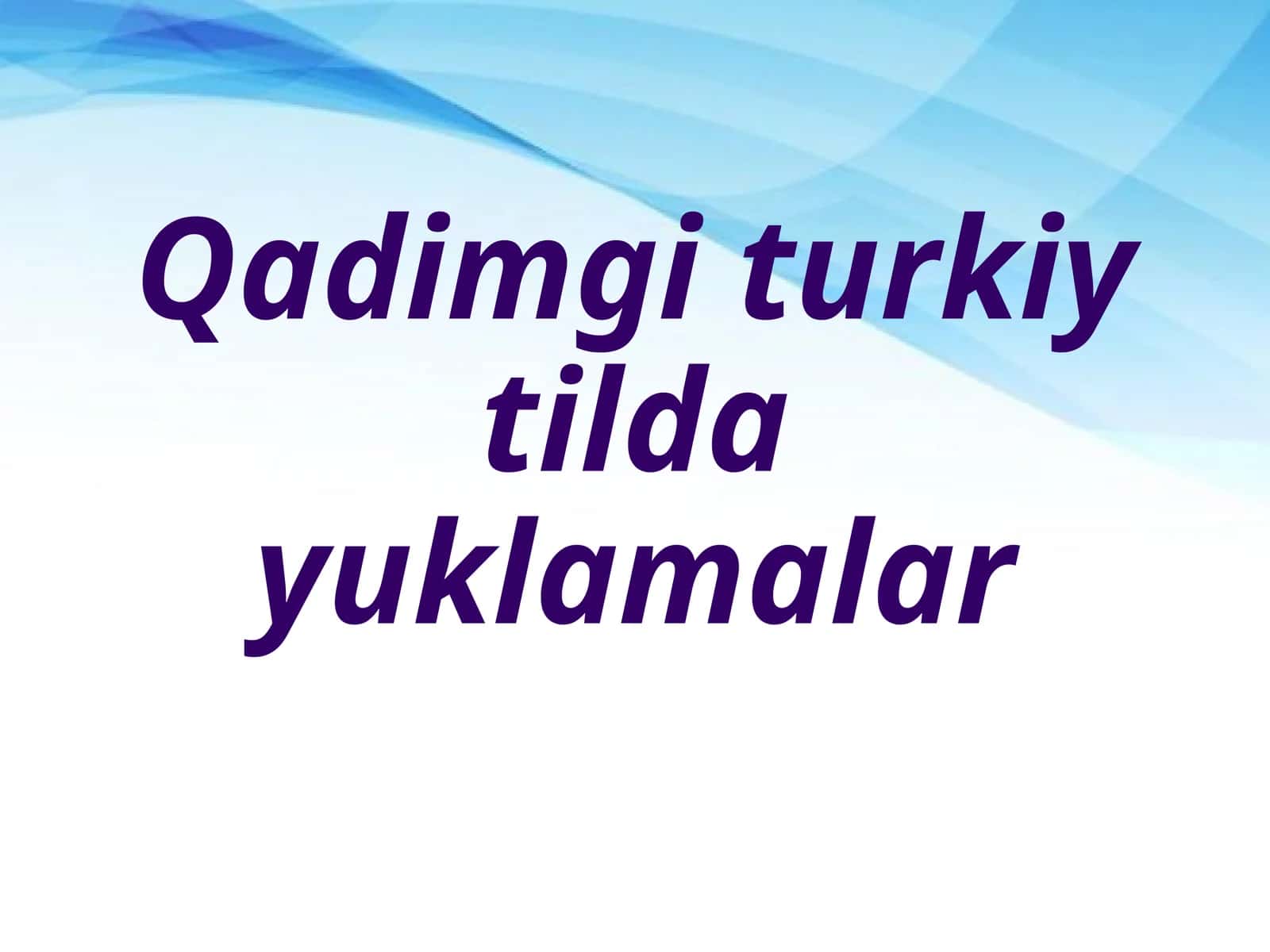 Qadimgi turkiy tilda yuklamalar