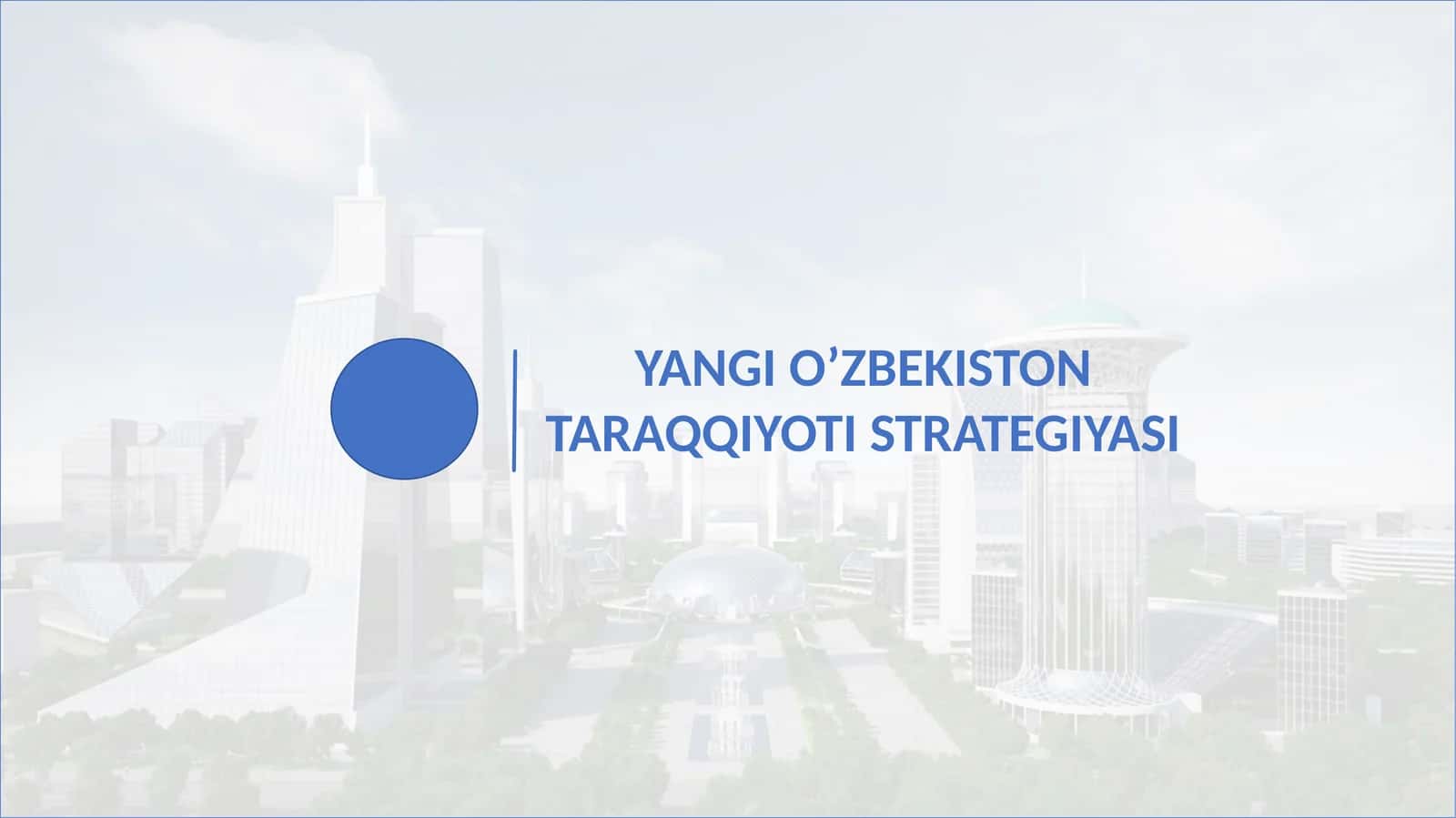 YANGI O’ZBEKISTON TARAQQIYOTI STRATEGIYASI