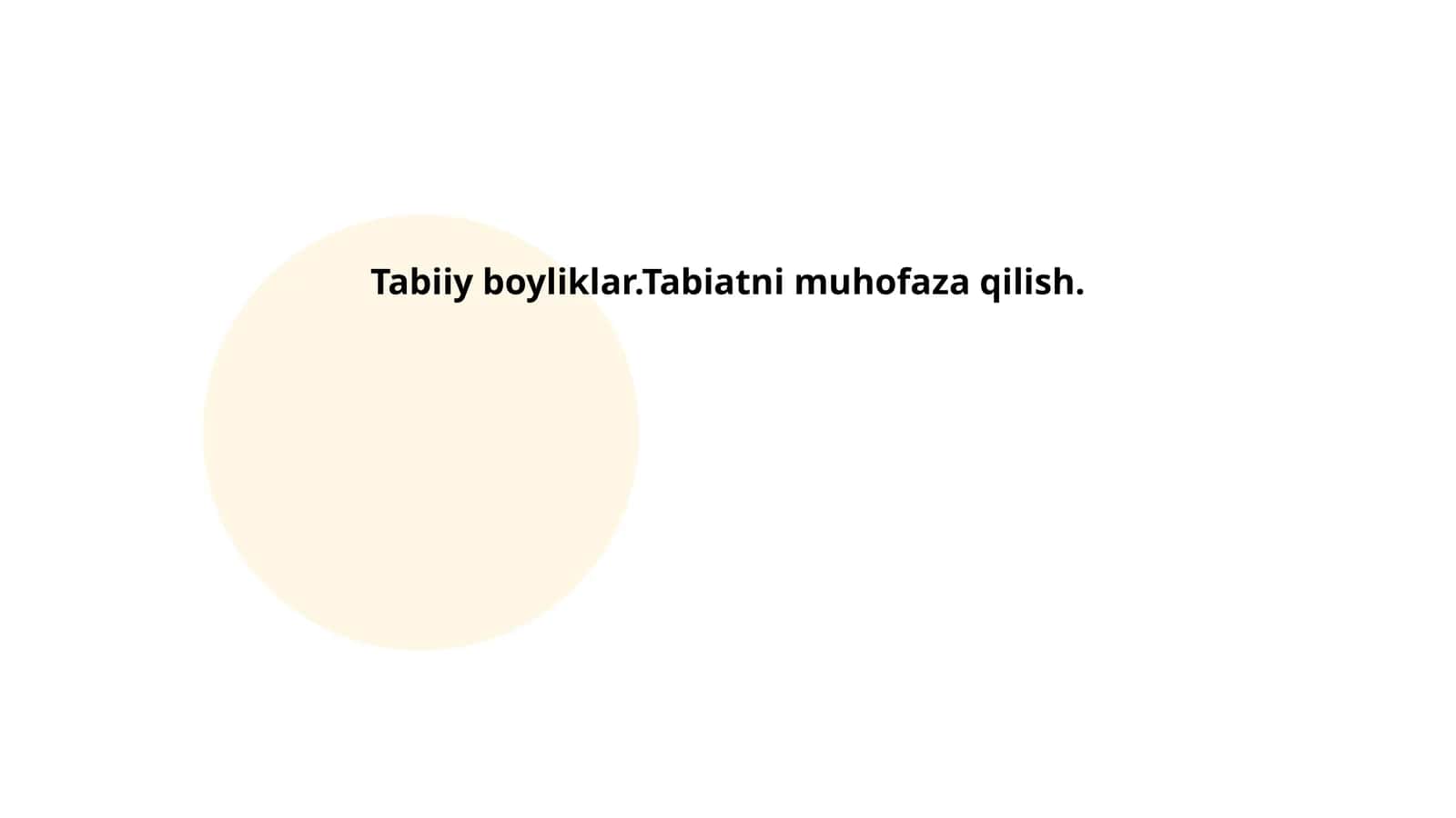 Tabiiy boyliklar.Tabiatni muhofaza qilish