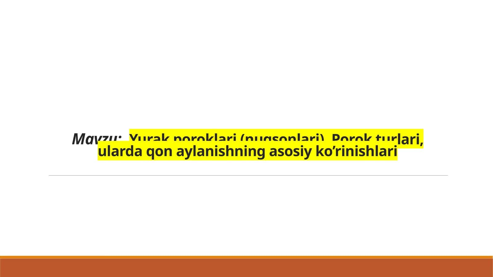 Yurak  poroklari(nuqsonlari). Porokturlari, ularda qon  aylanishning asosiy ko’rinishlari