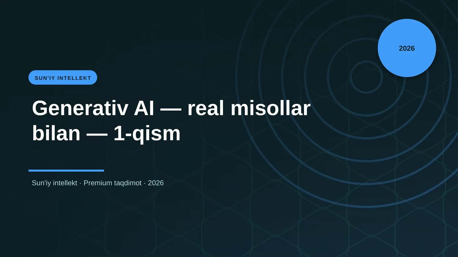 Generativ AI — real misollar bilan — 1-qism