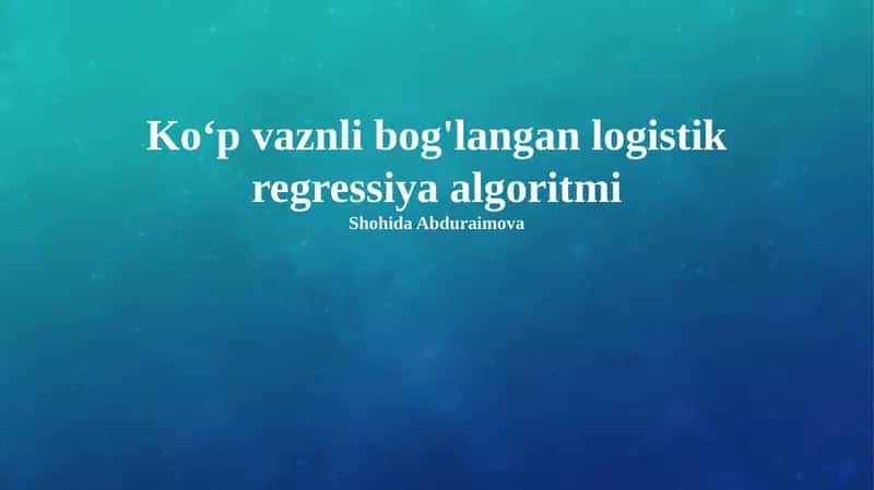 Koʻp vaznli bog'langan logistik regressiya algoritmi