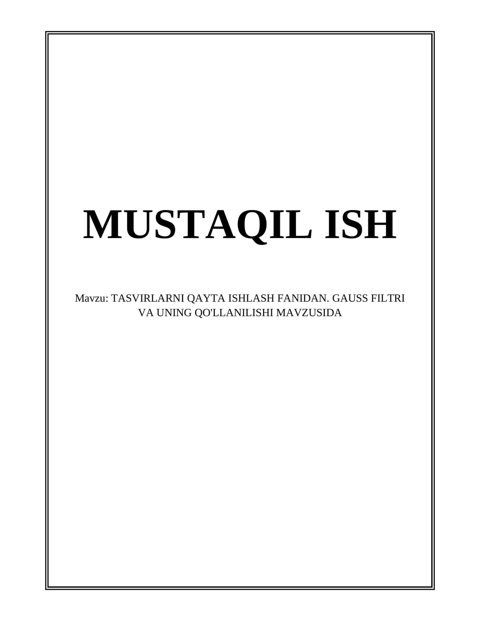 TASVIRLARNI QAYTA ISHLASH FANIDAN. GAUSS FILTRI VA UNING QO'LLANILISHI MAVZUSIDA