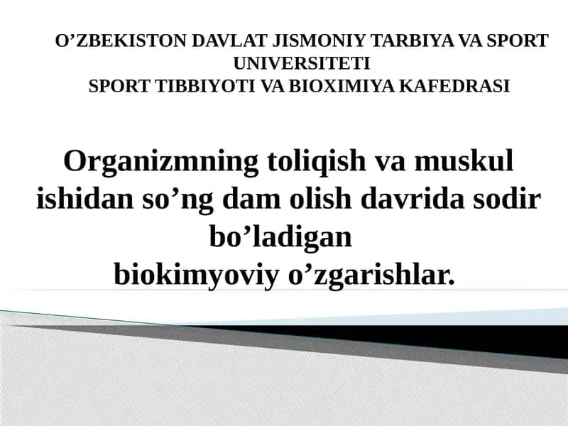 Toliqish Davri va Muskulishidan so'ng Dam Olish Davrida Sodir Bo'ladigan Biokimyoviy O'zgarishlar