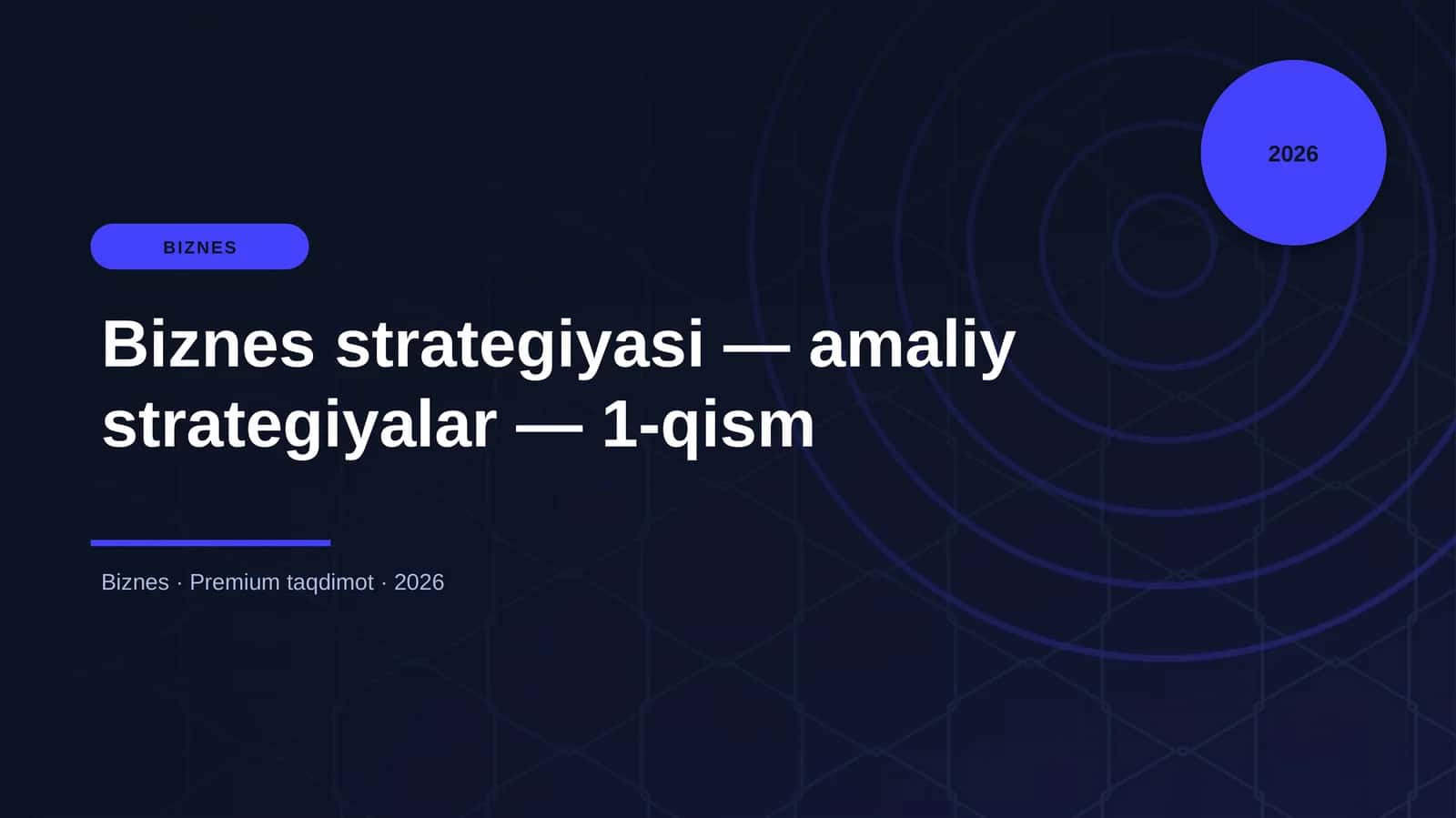 Biznes strategiyasi — amaliy strategiyalar — 1-qism
