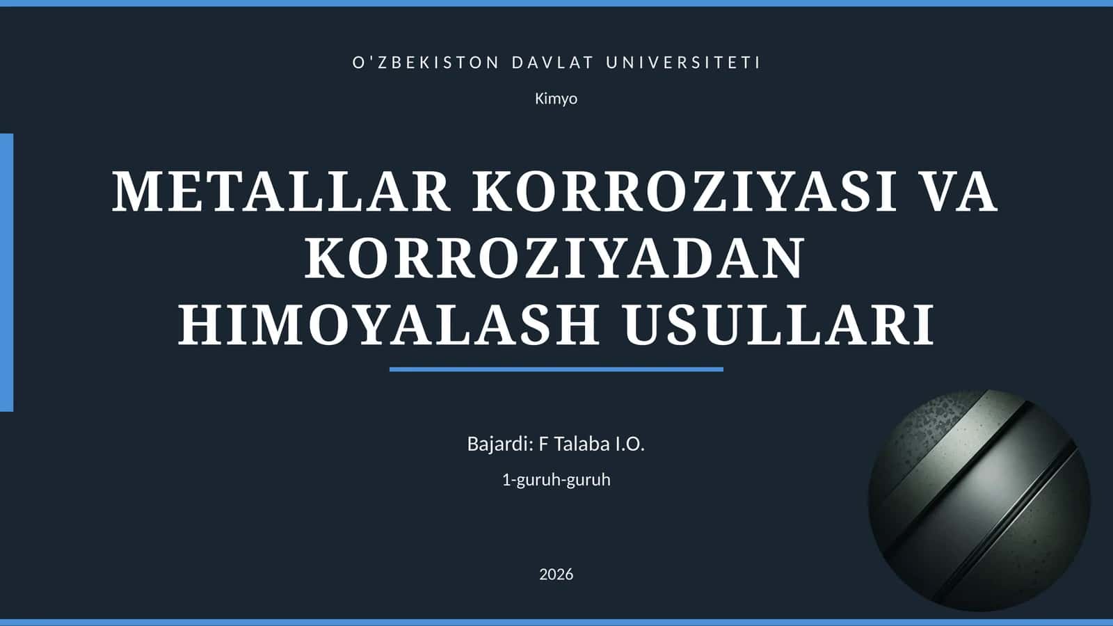 METALLAR KORROZIYASI VA KORROZIYADAN HIMOYALASH USULLARI