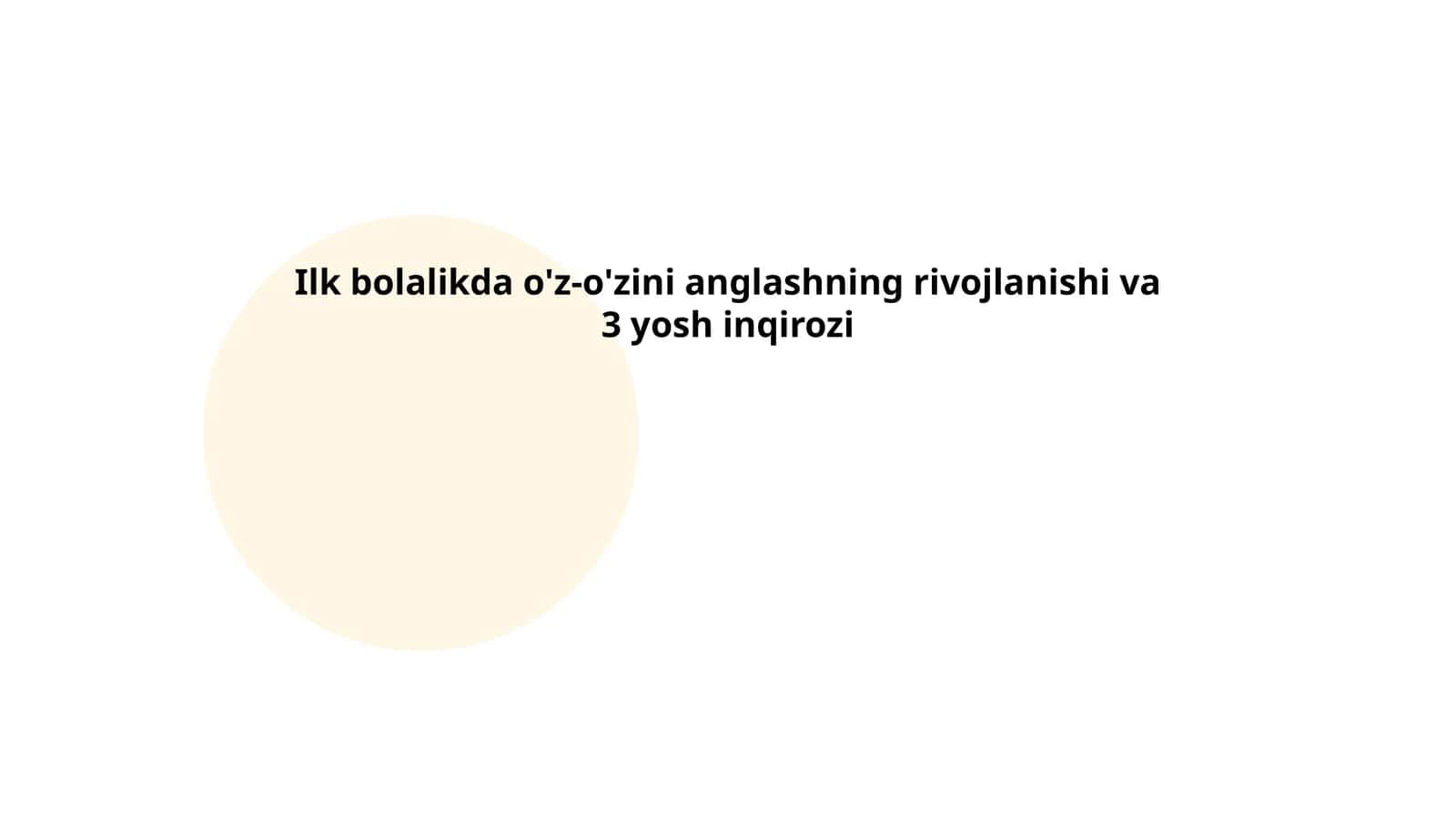 O'z-o'zini anglashning rivojlanishi va 3 yosh inqirozi