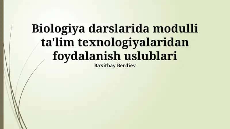 Biologiya darslarida modulli ta'lim texnologiyalaridan foydalanish uslublari